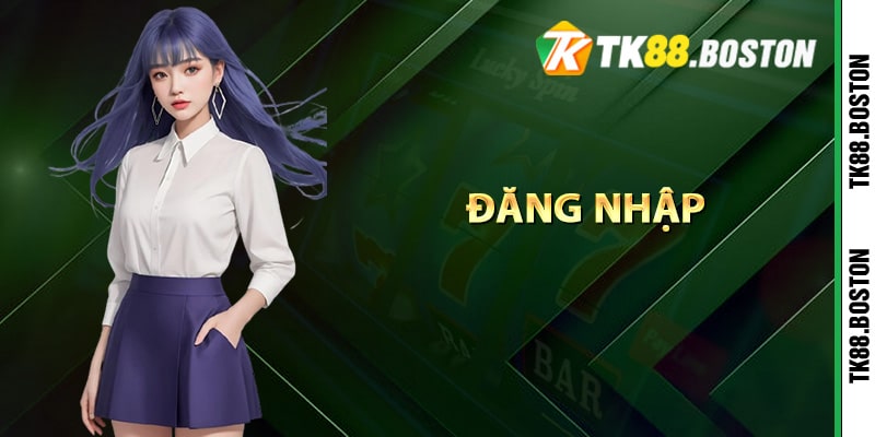 Cach dang nhap TK88 | Tk88.boston Cách đăng nhập TK88